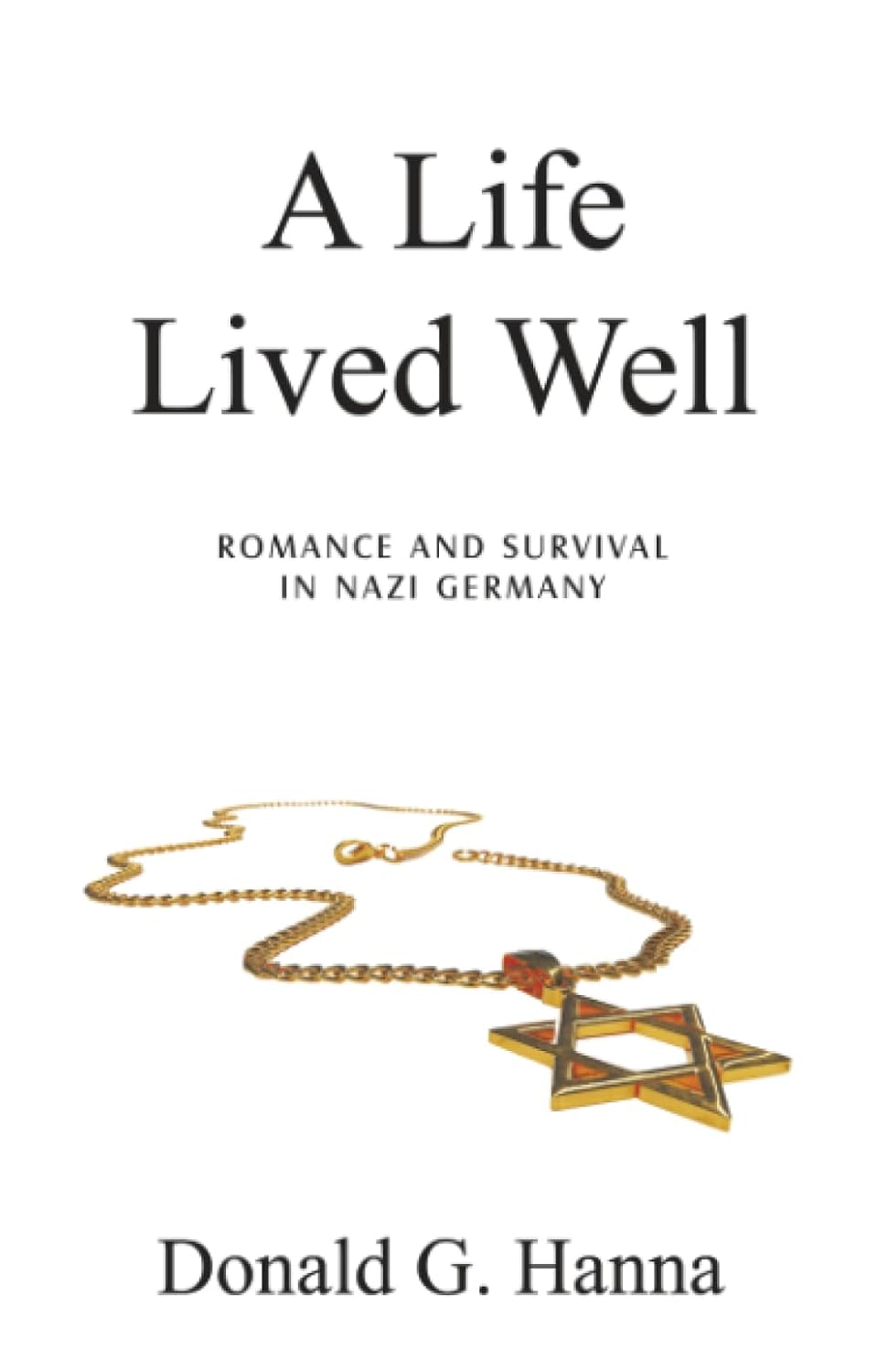 Book cover for A Life Lived Well by Donald G. Hanna